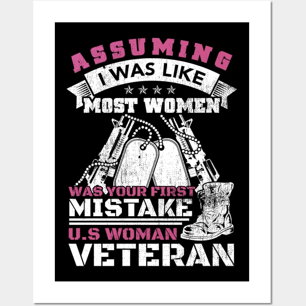 Assuming I Was Like Most Women Was Your First Mistake Women Veteran Wall Art by vnsharetech